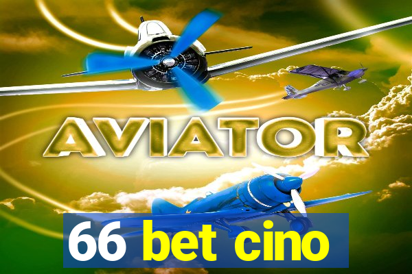 66 bet cino